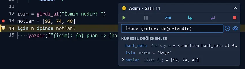Adım atıldıktan sonra 14. satırda duruldu; notlar listesi değişkenlerde görünüyor