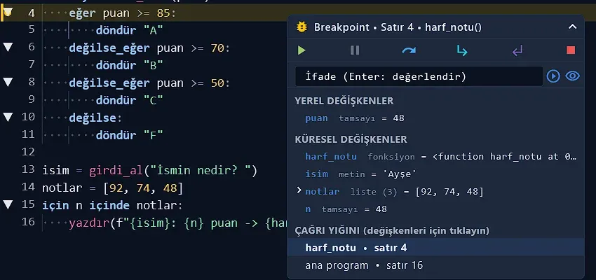 Program harf_notu içinde 4. satırda durdu; YEREL DEĞİŞKENLER'de puan = 48, ÇAĞRI YIĞINI'nda harf_notu ve ana program