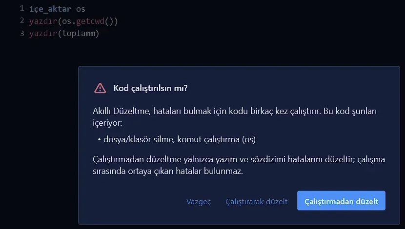 os modülünü kullanan kodda Kod çalıştırılsın mı? penceresi: dosya/klasör silme, komut çalıştırma (os)