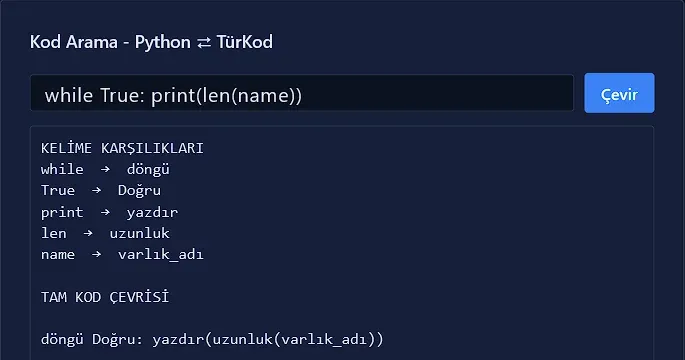 Kod Arama: while True: print(len(name)) girildi; kelime karşılıkları ve tam çeviri