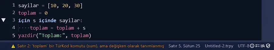 toplam adında değişken tanımlanınca durum çubuğunda uyarı: toplam bir TürKod komutu (sum), ama değişken olarak tanımlanmış
